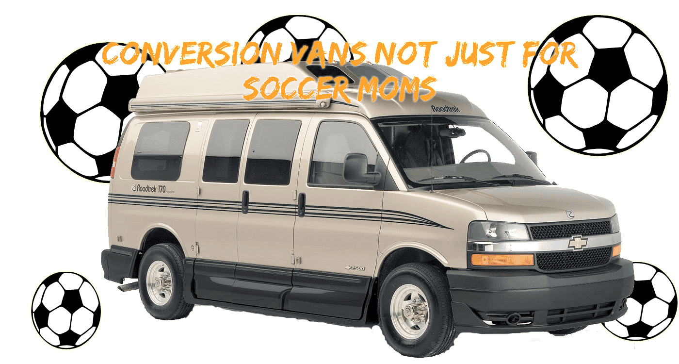 Conversion Vans Not Just For Soccer Moms.