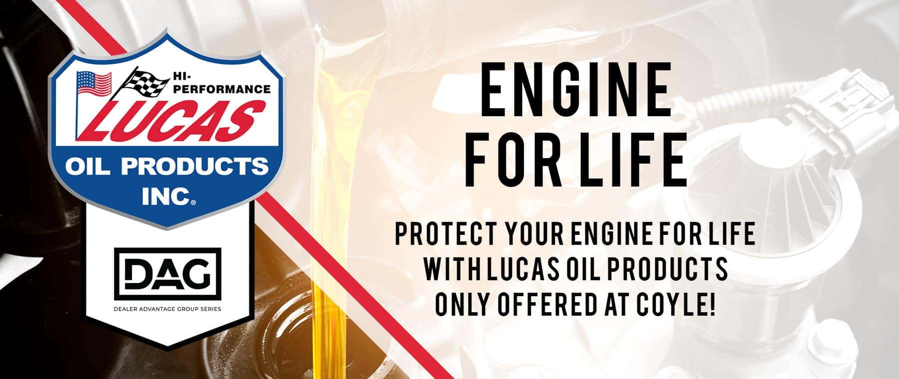 Protect your engine for life with Lucas Oil Products at Coyle!