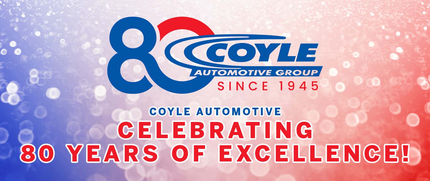 Celebrating 80 years of excellence at Coyle Automotive!