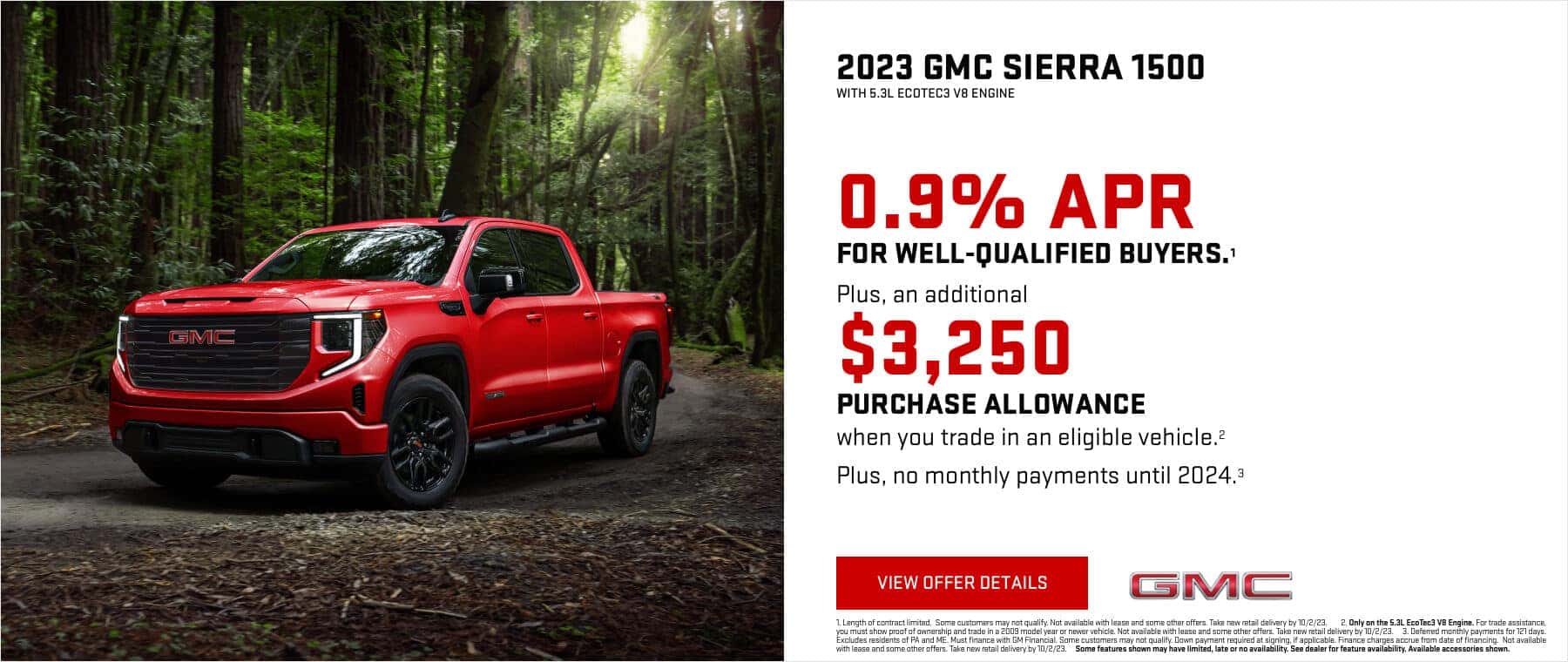 0.9% APR for well-qualified buyers.1Plus, an additional $3,250 PURCHASE ALLOWANCE when you trade in an eligible vehicle.2PLUS, NO MONTHLY PAYMENTS UNTIL 2024.3