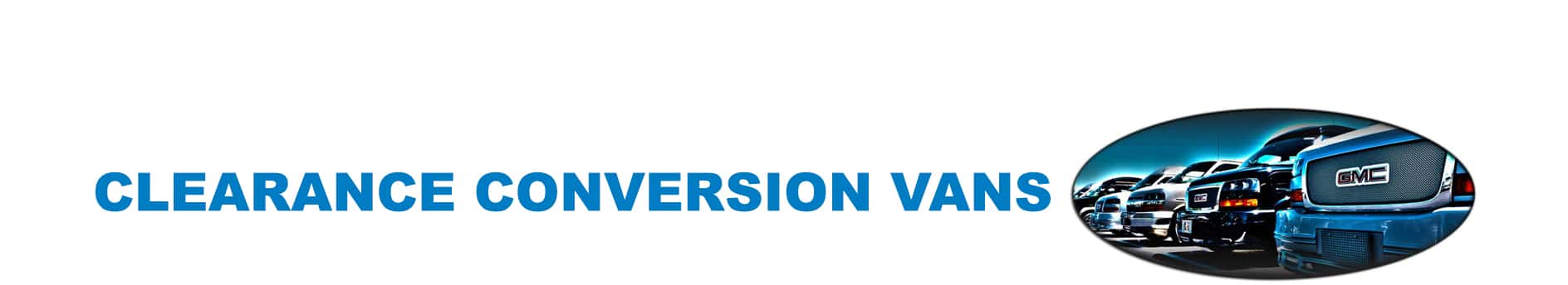 Clearance Conversion Vans