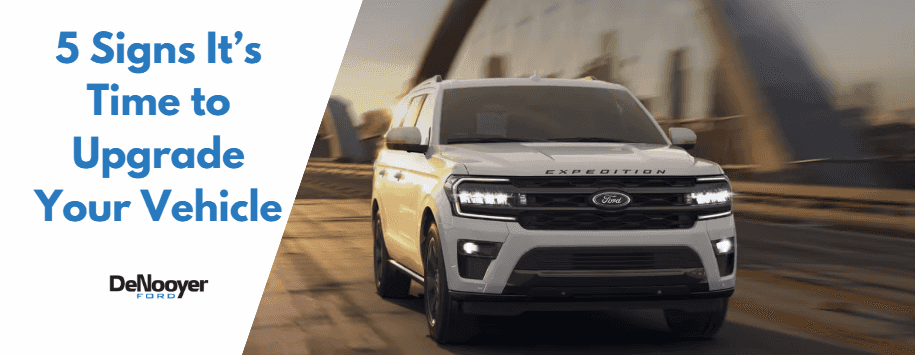 5 Signs It’s Time to Upgrade Your Vehicle
