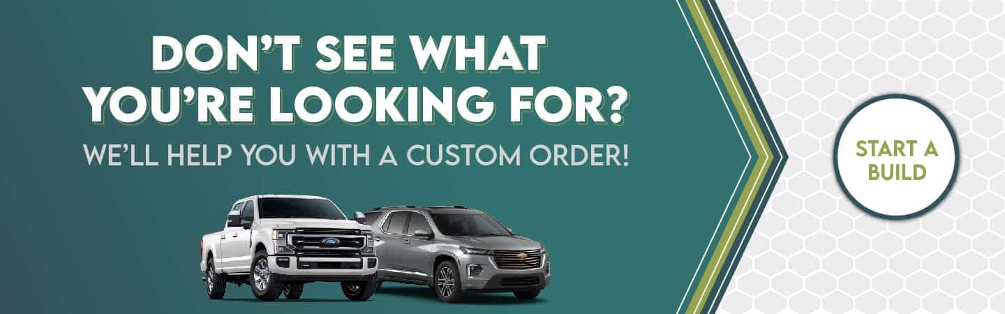 Custom Order, New Vehicle, Don't see what you're looking for, Start a build