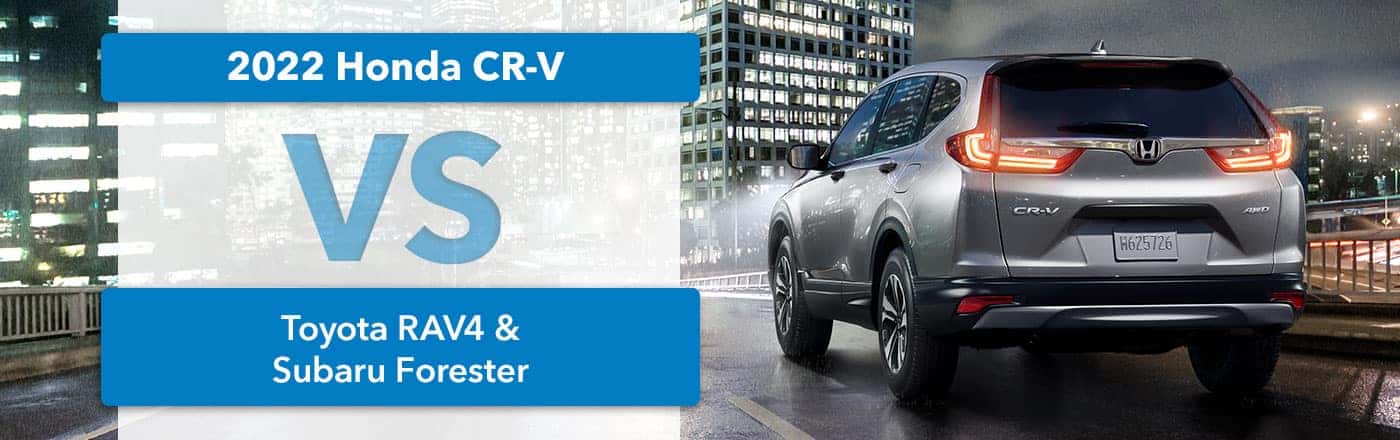 2022 Honda CR-V vs. Toyota RAV4 vs Subaru Forester
