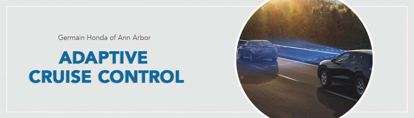 Honda Adaptive Cruise Control Information Overview | Honda of Ann Arbor