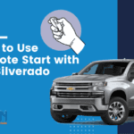 How to Use Remote Start with My Silverado