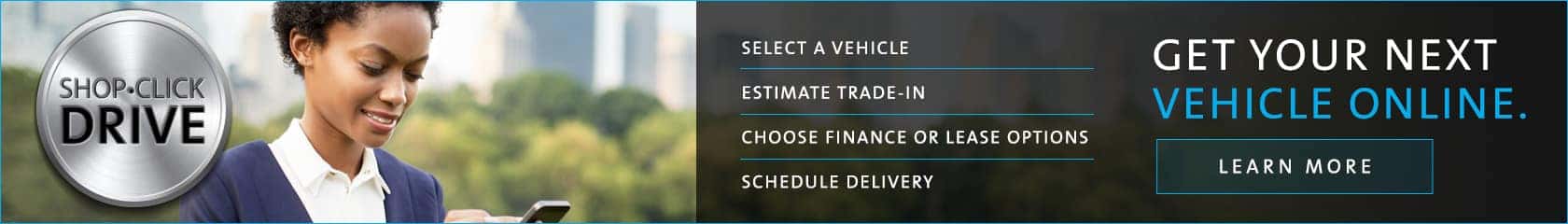 Use Shop Click Drive to get your next vehicle online