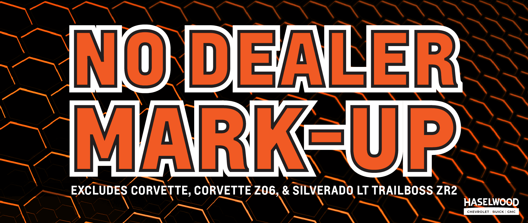 11895 – OCT22 – WHF – No Dealer Mark Up – Webslides_1800x760 – Desktop – Chevy