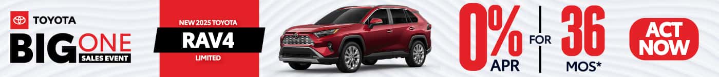New 2025 Toyota Rav4 0% APR for 36 months Act Now