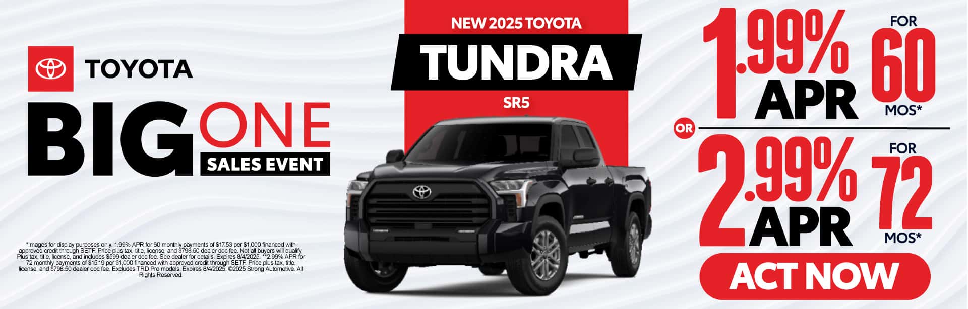NEW 2025 TUNDRA SR5 "1.99% APR FOR 60 MONTHS* OR 2.99% APR FOR 72 MONTHS**"
