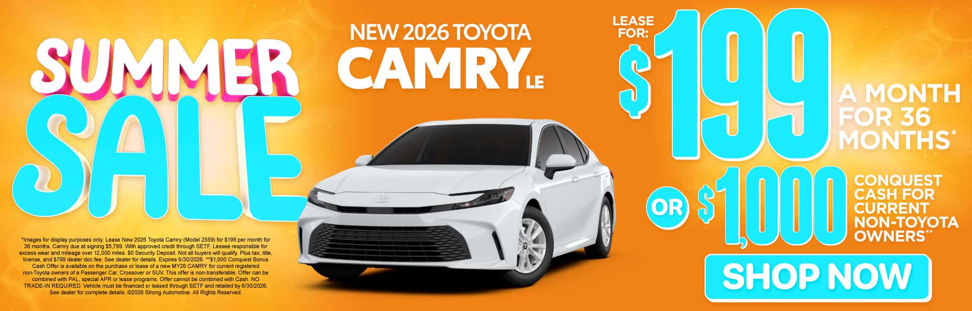NEW 2026 TOYOTA CAMRY LE "$199/mo for 36 months* OR $1,000 CONQUEST CASH FOR CURRENT NON-TOYOTA OWNERS**"