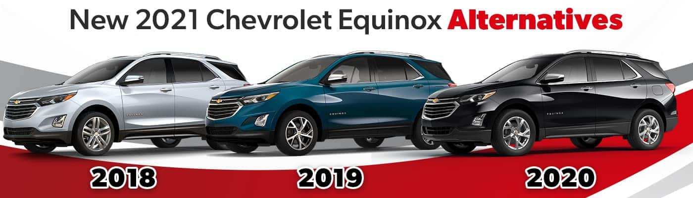 New Equinox Alternative - Preowned