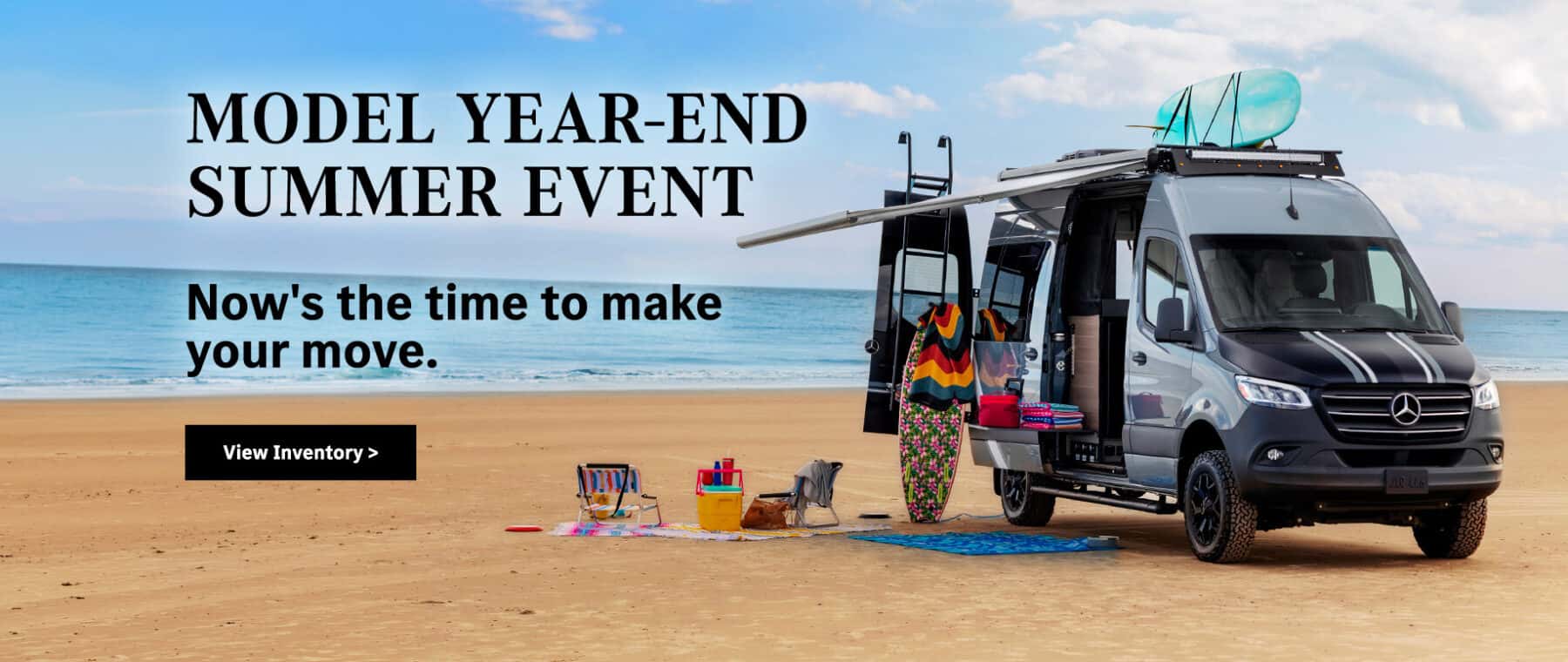 Model Year End Summer Event - Now is the time to make your move. Image featuring Sprinter van on beach.