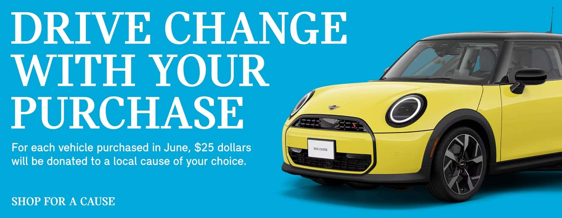 250601-MINI-Campaign-ShopForACause-Desktop-FeatureSlide-1800×700