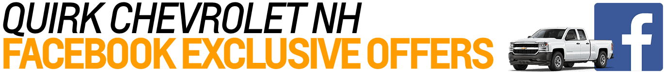 New Chevrolet Lease and Finance Offers near Manchester NH Facebook Exclusive Offers | Quirk Chevrolet Manchester