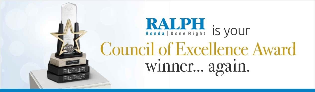 Image of an award with a gold star and below the stars there are 8 years Ralph has won, along with the text Ralph Honda, Done Right Is your Council of Excellence Award winner... again.