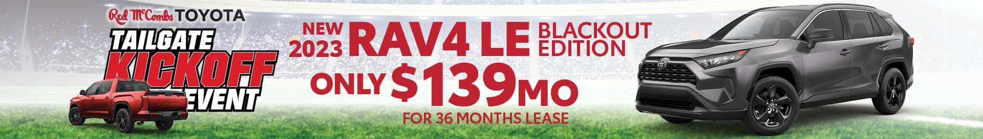 Huge Savings on Toyota Rav4s during the tailgate kick off event at Red McCombs Toyota!