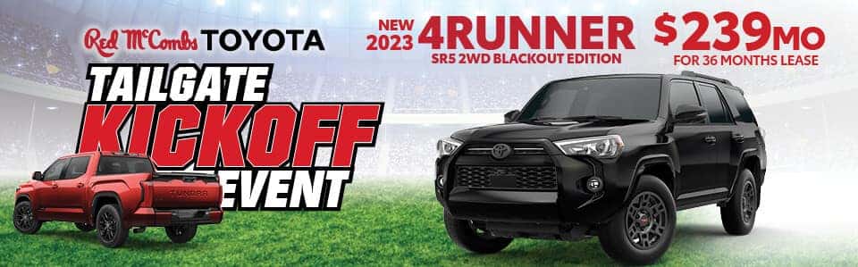 Huge Savings on Toyota 4Runners during the tailgate kick off event at Red McCombs Toyota!