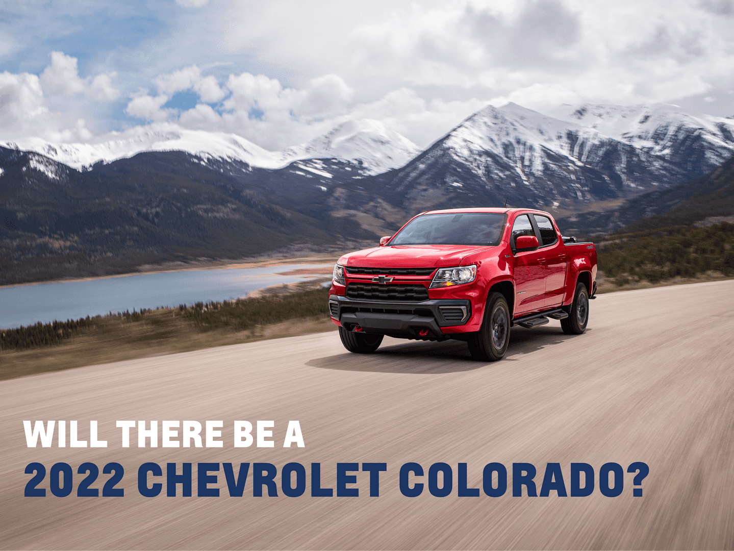 Will there be a 2022 Chevrolet Colorado?