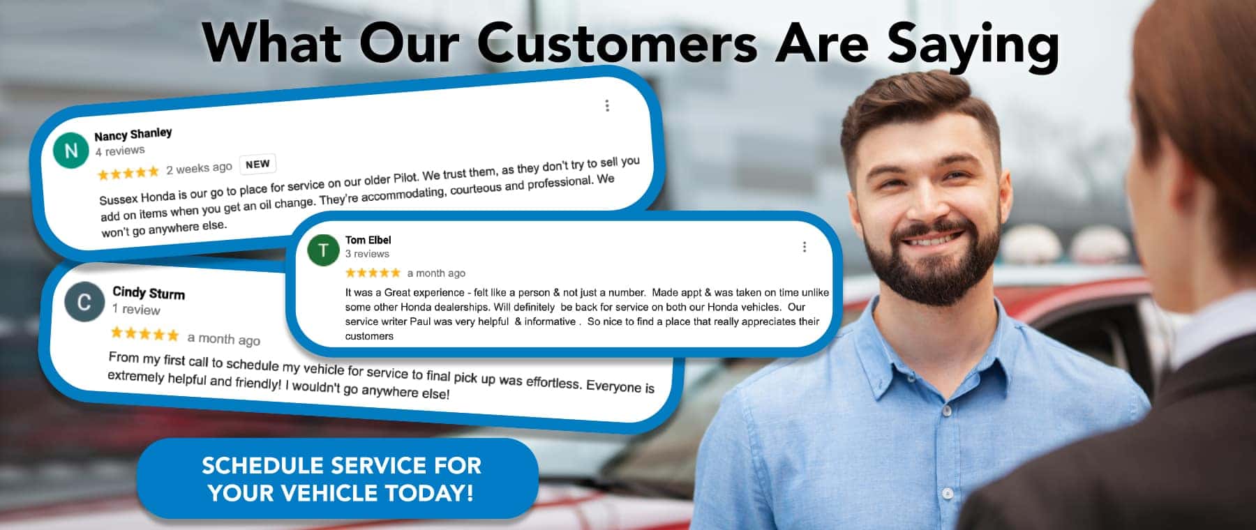 What Our Customers Are Saying Schedule Service For Your Vehicle Today!