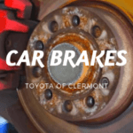 Information on car brakes from Toyota of Clermont